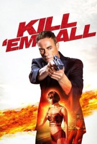 دانلود دوبله فارسی فیلم Kill em All سال 2017 - همه‌شان را بکش