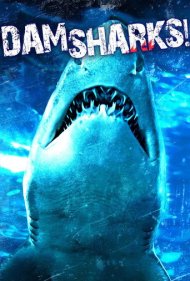 دانلود فیلم Dam Sharks! سال 2016 - کوسه‌های سدساز
