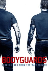 دانلود فیلم Bodyguards: Secret Lives from the Watchtower سال 2016 - بادیگاردها: زندگی مخفیانه نگهبانان