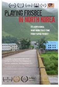 دانلود فیلم Playing Frisbee in North Korea سال 2021 - فریزبیبازی در کره شمالی