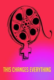 دانلود فیلم This Changes Everything سال 2019 - این همه چیز را تغییر میدهد