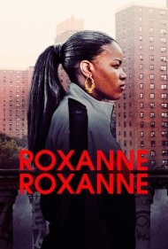 دانلود فیلم Roxanne Roxanne سال 2017 - راکسن راکسن