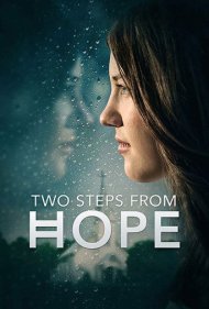 دانلود فیلم Two Steps from Hope سال 2017 - دو مرحله از امید