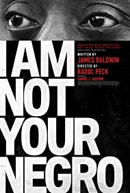 دانلود دوبله فارسی فیلم I Am Not Your Negro سال 2016 - من کاکاسیاه تو نیستم