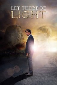 دانلود فیلم Let There Be Light سال 2017 - بگذار نور باشد
