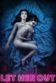 دانلود فیلم Let Her Out سال 2016 - بگذار خارج شود