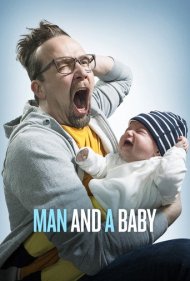 دانلود فیلم Man and a Baby سال 2017 - یک مرد و یک نوزاد