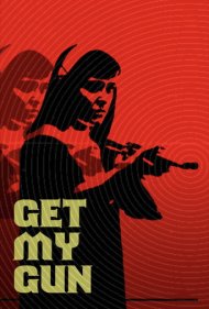 Get My Gun 2017