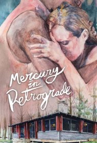 دانلود فیلم Mercury in Retrograde سال 2017 - حرکت برگشتی عطارد