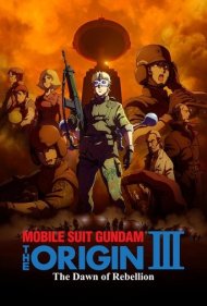 دانلود فیلم Mobile Suit Gundam: The Origin III - Dawn of Rebellion سال 2016