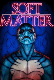 دانلود فیلم Soft Matter سال 2018 - ماده نرم