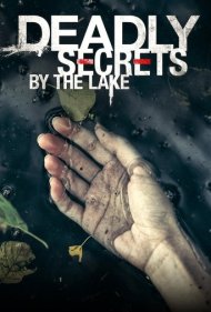 دانلود فیلم Deadly Secrets by the Lake سال 2017