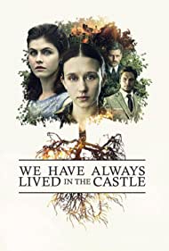 دانلود فیلم We Have Always Lived in the Castle سال 2018 - ما همیشه در قلعه زندگی کردهایم