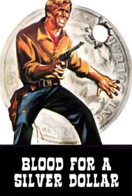 دانلود فیلم Blood for a Silver Dollar سال 1965 - یک دلار نقره‌ای