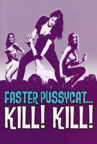 دانلود فیلم Faster, Pussycat! Kill! Kill! سال 1965 - سریع‌تر، پیشی! بکش! بکش!