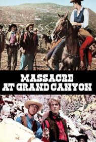 دانلود فیلم Massacre At Grand Canyon سال 1964 - قتل‌عام در گرند کنیون