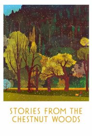 دانلود فیلم Stories from the Chestnut Woods سال 2019 - داستانهایی از جنگل شاهبلوط