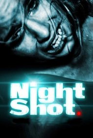 دانلود فیلم Night Shot سال 2018 - نمای شب
