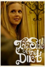 دانلود فیلم This Side of the Dirt سال 2018