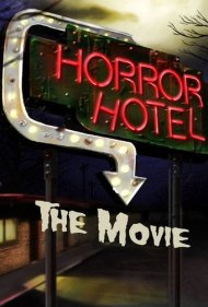 دانلود فیلم Horror Hotel The Movie سال 2016 - فیلم هتل وحشت