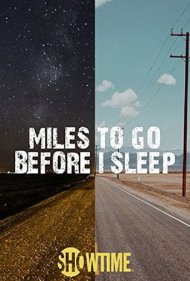 دانلود فیلم Miles To Go Before I Sleep سال 2016 - فرسنگها راه پیش از آنکه بخوابم