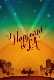 دانلود فیلم It Happened in L.A. سال 2017 - در لس آنجلس اتفاق افتاد