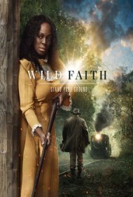 دانلود فیلم Wild Faith سال 2017 - ایمان وحشی