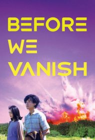 دانلود دوبله فارسی فیلم Before We Vanish سال 2017 - پیش از این که ناپدید شویم