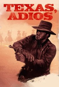 دانلود فیلم Texas, Adios سال 1966 - تگزاس، خداحافظ