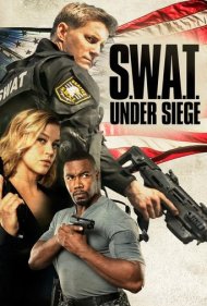 دانلود فیلم S.W.A.T.: Under Siege سال 2017 - یگان ضربت : تحت محاصره