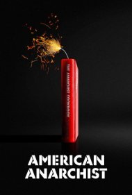 دانلود فیلم American Anarchist سال 2016 - آنارشیست آمریکایی