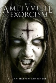 Amityville Exorcism 2017