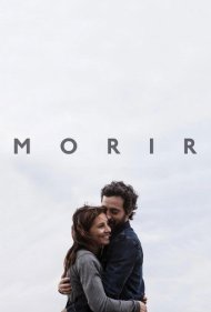 دانلود فیلم Morir سال 2017 - مرگ