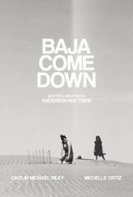 دانلود فیلم Baja Come Down سال 2021 - باجا بیا پایین