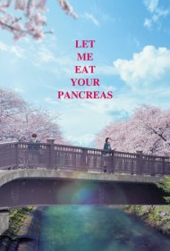 دانلود دوبله فارسی فیلم Let Me Eat Your Pancreas سال 2017 - جیگرتو بخورم