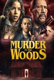 دانلود فیلم Murder in the Woods سال 2017 - قتل در جنگل