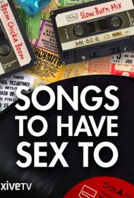 دانلود فیلم Songs to Have Sex to سال 2015 - ترانه‌هایی برای برقراری رابطه جنسی