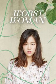 دانلود فیلم Worst Woman سال 2016 - بدترین زن