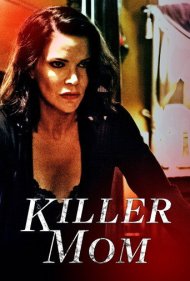 Killer Mom 2017