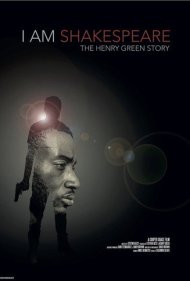 I Am Shakespeare: The Henry Green Story 2017