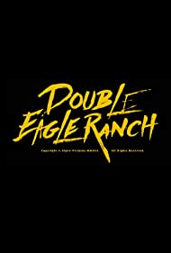 دانلود فیلم Double Eagle Ranch سال 2018