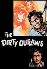 دانلود فیلم The Dirty Outlaws سال 1967 - یاغیان کثیف