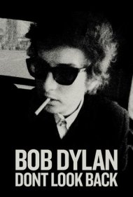 دانلود فیلم Bob Dylan – Don't Look Back سال 1967 - باب دیلن: به عقب نگاه نکن