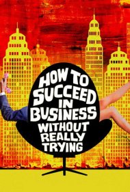 دانلود فیلم How to Succeed in Business Without Really Trying سال 1967 - چگونه بدون تلاش واقعی در کار موفق شویم
