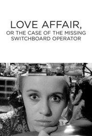 Love Affair, or the Case of the Missing Switchboard Operator 1967