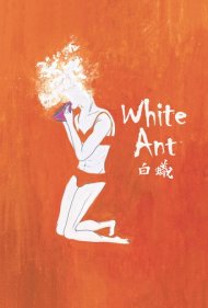 دانلود فیلم White Ant سال 2017 - مورچه سفید
