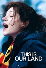 دانلود فیلم This Is Our Land سال 2017 - این سرزمین ماست