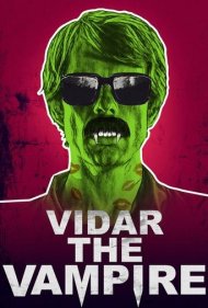 دانلود فیلم Vidar the Vampire سال 2017 - خون آشام