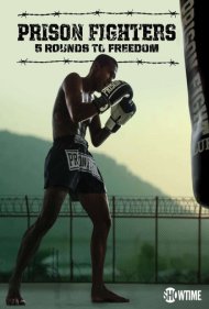 دانلود فیلم Prison Fighters: Five Rounds to Freedom سال 2017 - مبارزان زندان: پنج راند تا آزادی