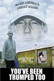 You've Been Trumped Too 2016